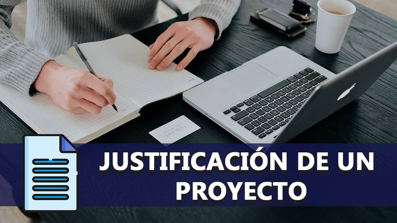 ¿Cómo hacer la justificación de un proyecto? 